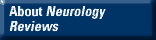 About Neurology Reviews